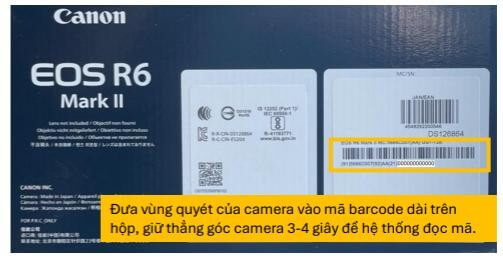 Bảo hành máy ảnh Canon: Cách kích hoạt và tra cứu online đơn giản 6 Quét mã định danh